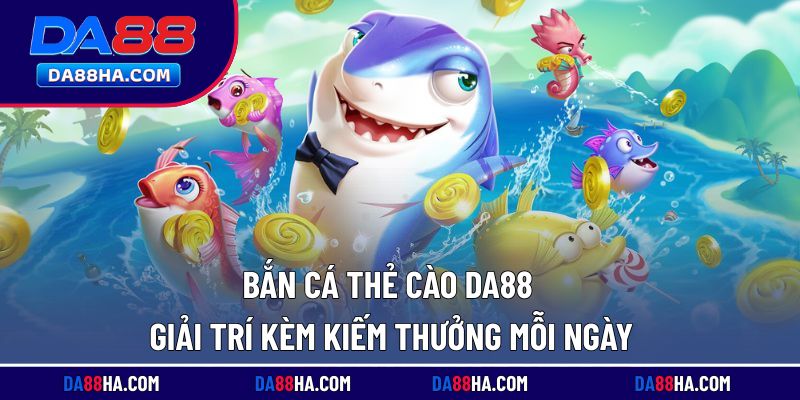 bắn cá thẻ cào