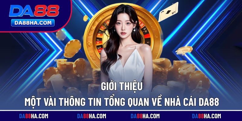 DA88 cũng vài nét thông tin giới thiệu cơ bản