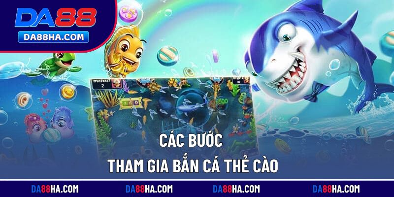 Hướng dẫn chi tiết các bước chơi săn cá thẻ cào cho người mới