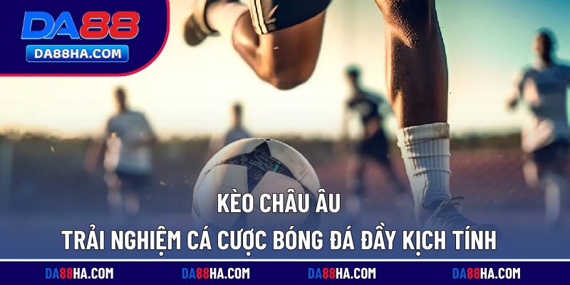 kèo châu âu