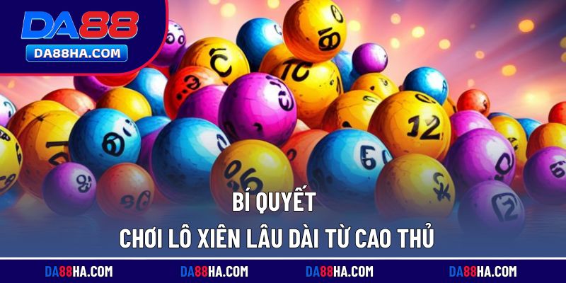 Kinh nghiệm quý báu để chơi cược xiên bền vững tại nhà cái