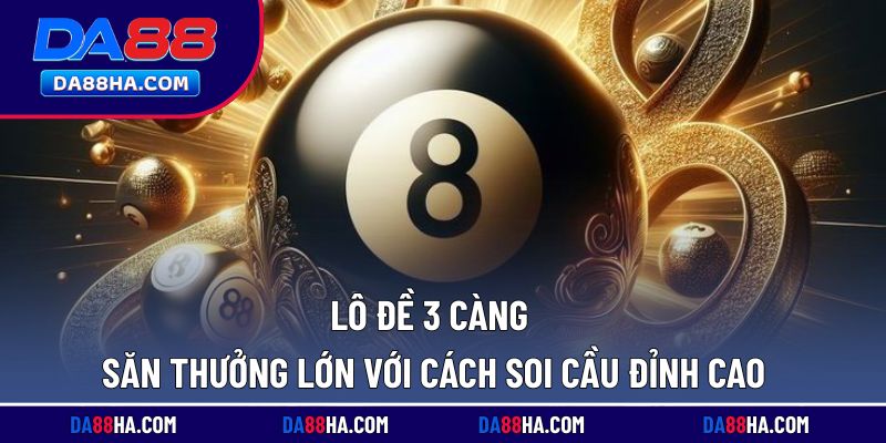 lô đề 3 càng