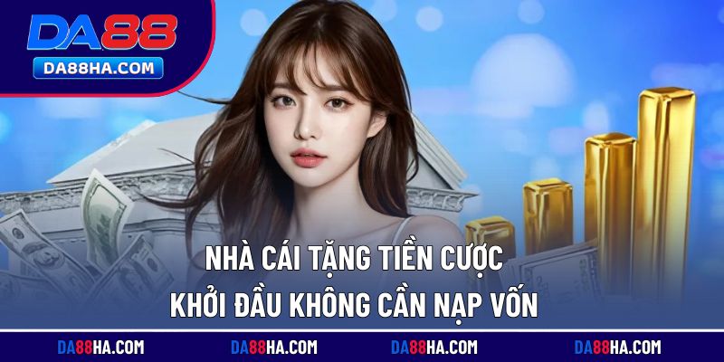 nhà cái tặng tiền cược