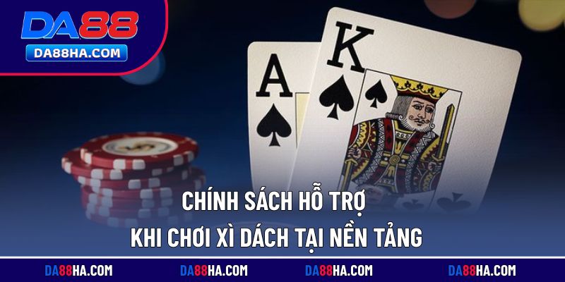 Những hỗ trợ và ưu đãi hấp dẫn khi chơi xì dách tại nhà cái