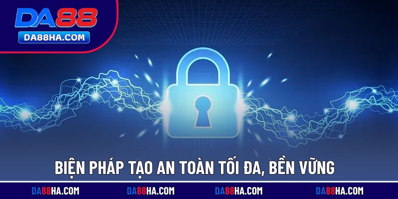 Phương án giúp hệ thống luôn an toàn