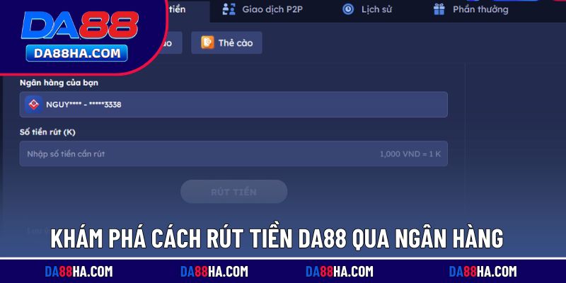 Thao tác rút tiền DA88 về tài khoản ngân hàng