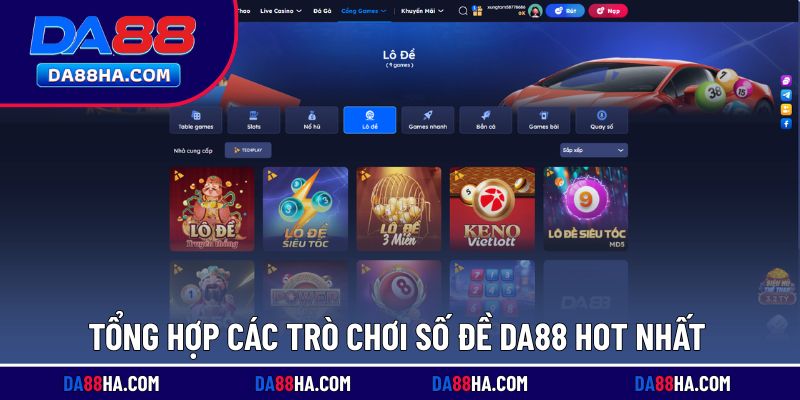 Danh sách các trò chơi số đề nổi bật trên nhà cái