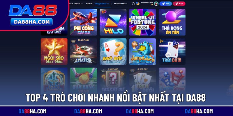 Danh sách 4 Games Nhanh được ưa chuộng nhất