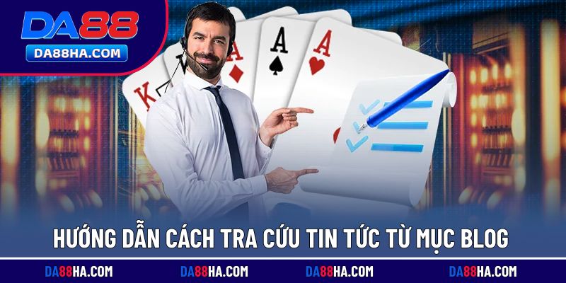 Chia sẻ 4 bước tra cứu tin tức trên blog