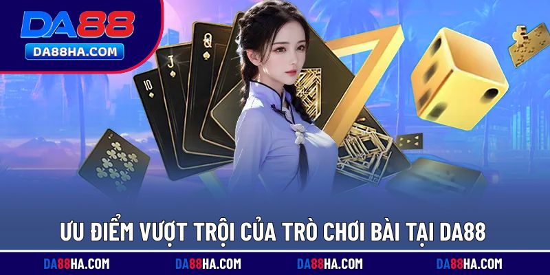 Lý do trò chơi bài tại nhà cái rất được yêu thích